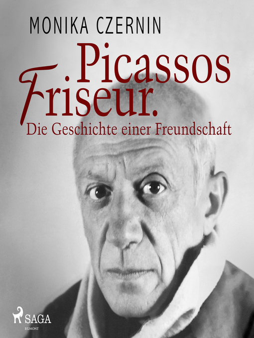 Title details for Picassos Friseur. Die Geschichte einer Freundschaft by Melissa Müller - Available